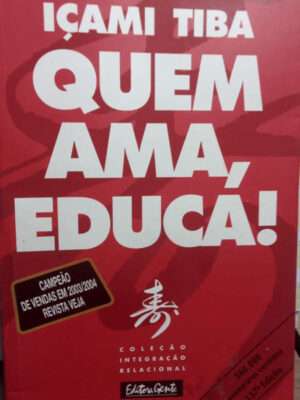 Quem Ama, Educa